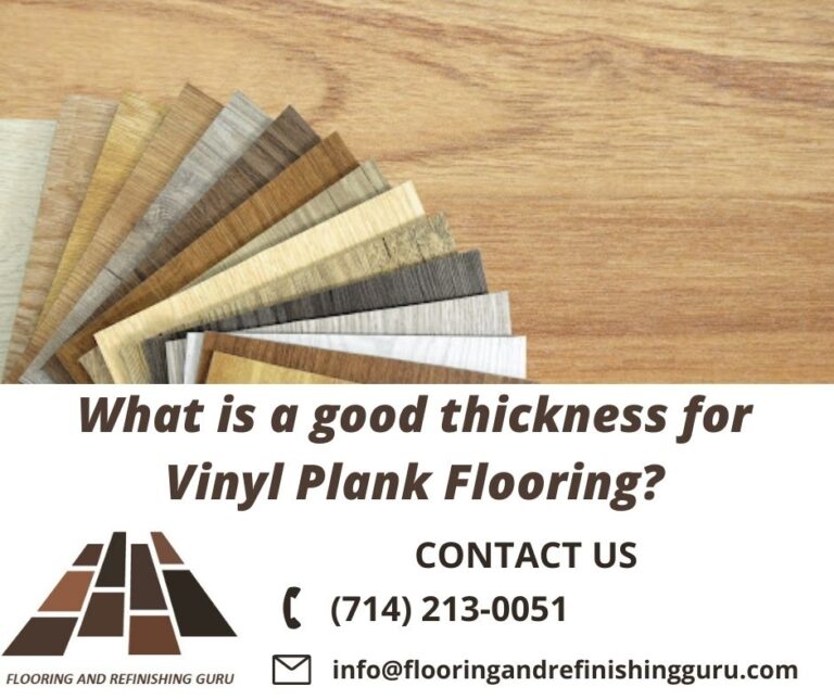 What is a good thickness for Vinyl Plank Flooring? Flooring and